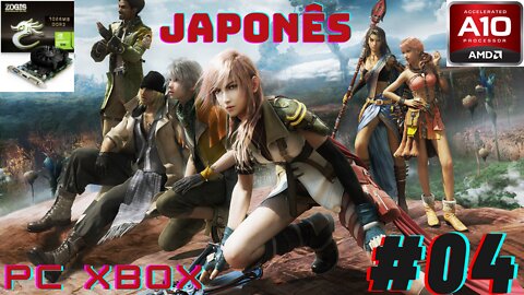 [PC XBOX AMD A10] FFXIII (EASY) - Japonês #04