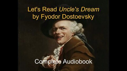 Let's Read Uncle's Dream by Fyodor Dostoevsky (Audiobook)