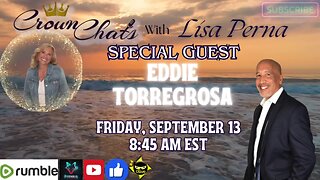 Crown Chats-Sonship with Dr. Eddie Torregrosa