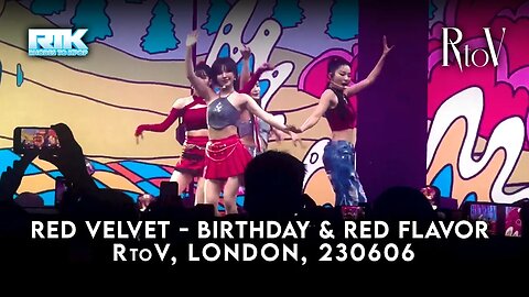 RED VELVET (레드벨벳) - 'Birthday & Red Flavor' RtoV 4th Concert, London, 230606 (FANCAM)