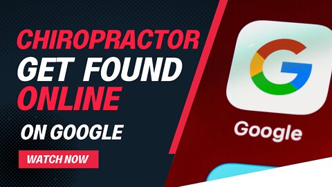 CHIROPRACTORS-Get Found On Google