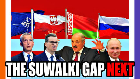 Russia Will Take The Suwalki Gap Next