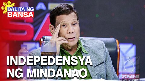 Kilos para sa indepedensya ng Mindanao, pinagpaplanuhan na ayon kay FPRRD