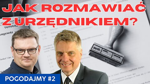 Jak rozmawiać z urzędnikiem? | Pogodajmy #2