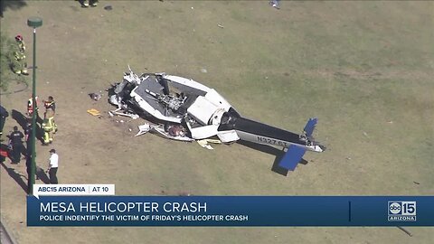 Authorities identify man killed in Mesa helicopter crash