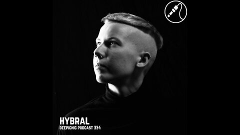 Hybral @ Deepicnic Podcast #334