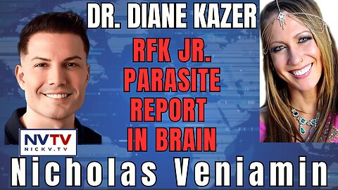 Dr. Diane Kazer & Nicholas Veniamin on RFK Jr.'s Reported Brain Parasite Shocking Discovery