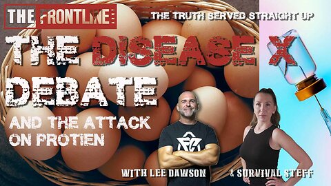 The Disease X Debate & The Attack On Protein