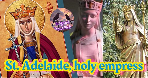 St. Adelaide, holy empress and brave mother