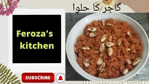 Gajar ka halwa Feroza's kitchen homemade Easy and Tasty Recipe