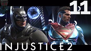 Injustice 2 Walkthrough P11 The World's Finest Together Again