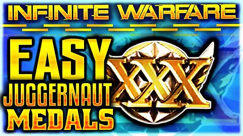 TOP 5 "EASIEST WAYS TO GET A JUGGERNAUT MEDAL!" HOW TO GET A "JUGGERNAUT MEDAL" IN INFINITE WARFARE!