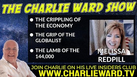 THE CHARLIE WARD SHOW 3/24/22 - MELISSA REDPILL & CHARLIE WARD