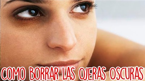 Como Borrar Las Ojeras Oscuras