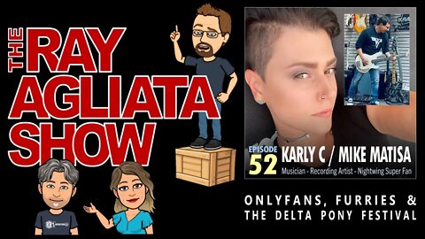 The Ray Agliata Show - Episode 52 - Karly C & Mike Matisa - CLIP-OnlyFans-Furries-DeltaPonyFestival