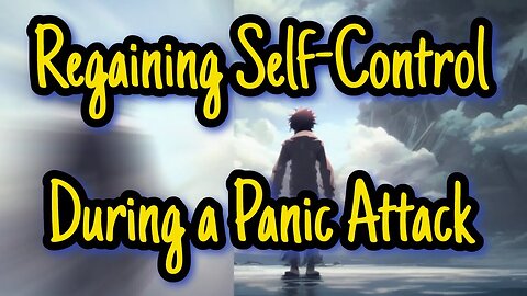 Regaining Self-Control during a Panic Attack - Focus on Your Breathing - Thoth 432 Studio