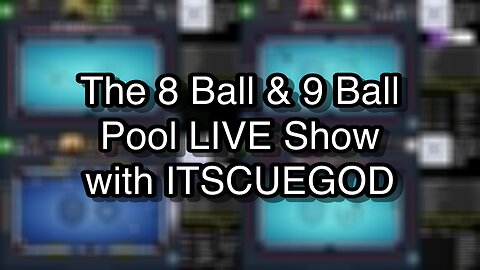 The 8 Ball & 9 Ball Pool LIVE Show with ITSCUEGOD