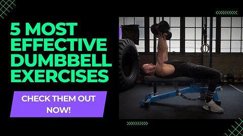 5 Most Effective Dumbbell Exercises