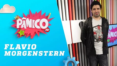 Flavio Morgenstern - Pânico - 03/04/18