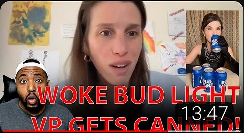 GO WOKE GO BROKE Budweiser CANS WOKE Marketing Bud Light VP In Response To Boycott Backlash