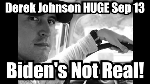 Derek Johnson SHOCKING NEWS: Biden's Not Real!