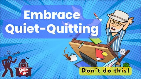 Why You Should Embrace Quiet Quitting (And How to Do it)