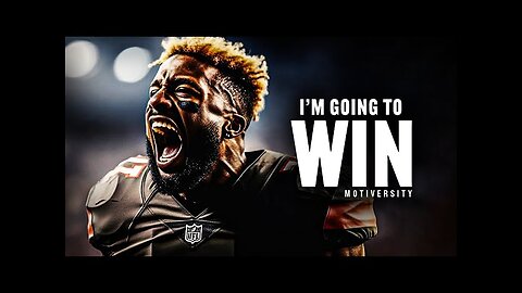 I'M GOING TO WIN - Best Motivational Speech (Featuring William Hollis) | Football Motivation