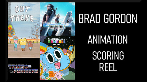 Brad Gordon - Animation Music scoring Reel