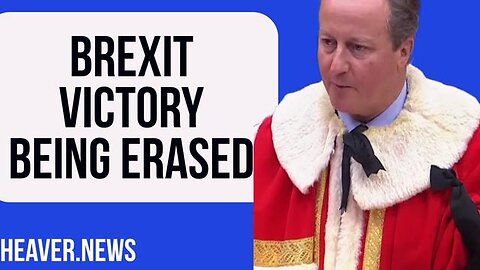 BREXIT VICTORY NOW BEING ERASED BY ESTABLISHMENT