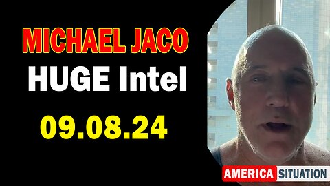 Michael Jaco HUGE Intel 09.08.24: "Something Unexpected Is About To Happen"