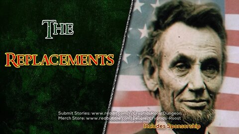 The Replacements (Alternative History Creepypasta)