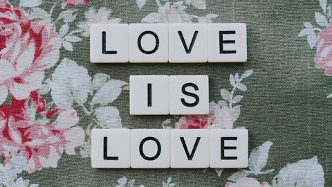 "Love is Love" But What Exactly is Love?