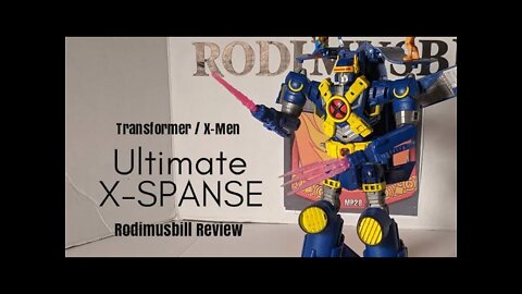 Transformers / X-Men ULTIMATE X-SPANSE (2021 Collaborative) Review by Rodimusbill