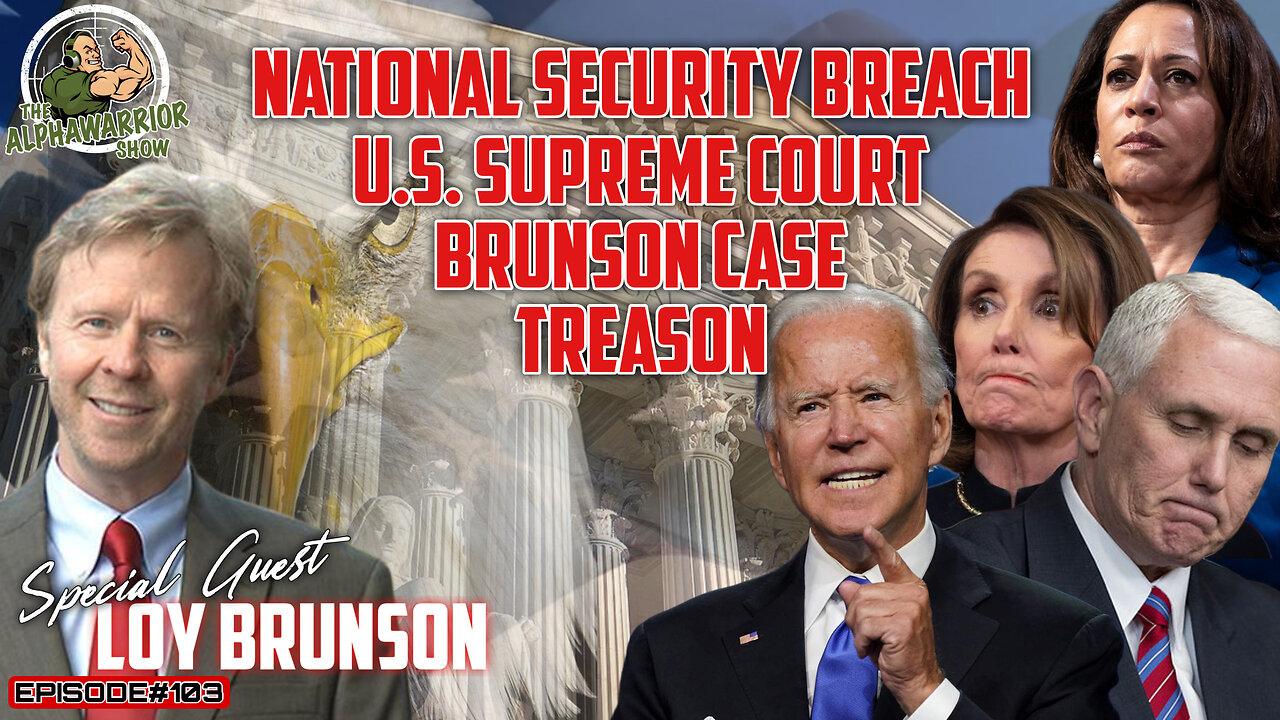 NATIONAL EMERGENCY SUPREME COURT TREASON BRUNSON CASE UPDATE EP 103