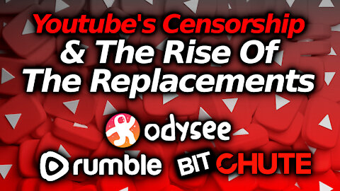 REPLACED: The Energetic RISE Of Youtube Alternatives: Rumble, Bitchute, Odysee