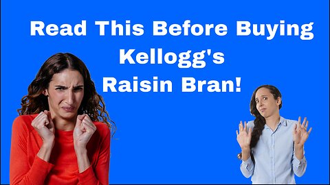 Read This Before Buying Kellogg's!