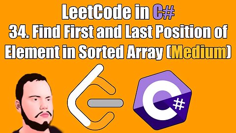 LeetCode in C# | 34. Find First and Last Position of Element in Sorted Array