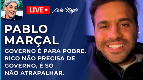 Pablo marçal: pré candidato. Governo é para pobre. Rico não precisa de governo, é só não atrapalhar.