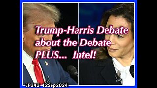 EP242: Trump/Harris Debate PLUS Intel