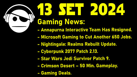 Gaming News | Annapurna | Nightingale | SW Jedi Survivor | Crimson Desert | Deals | 13 SET 2024