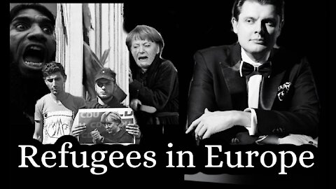 Evgeniy ponasenkov on refugees in Europe