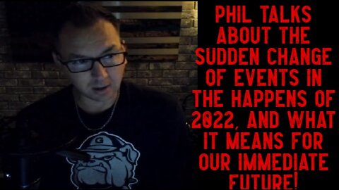 Phil Godlewski: Huge Update Current Events!