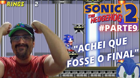 JOGANDO ATÉ ZERAR - SONIC THE HEDGEHOG 2 - MEGA DRIVE - #parte9 / Wing Fortress Zone