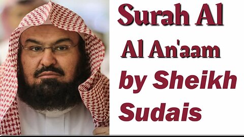 006 Surah AL AN'AAM by Abdul Rahman As Sudais Quran English Translation