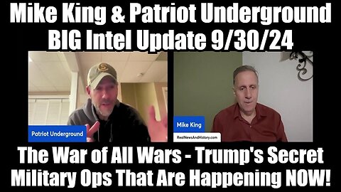 Mike King: The War of All Wars - Trump's Secret Military Ops That Are Happening NOW!