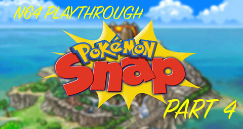 Pokemon Snap Playthrough Part 4! Getting to the end!