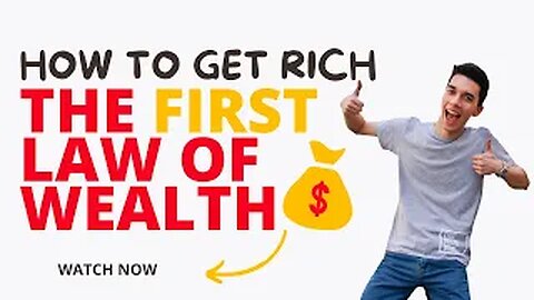 The First Law of Wealth