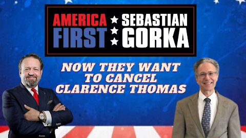 Now they want to cancel Clarence Thomas. Michael Pack with Sebastian Gorka on AMERICA First