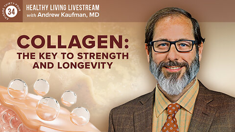 Healthy Living Livestream: Collagen: The Key to Strength and Longevity