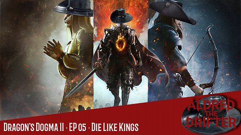 Dragon's Dogma II · EP 05 · Die Like Kings